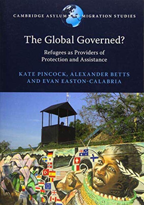 

The Global Governed by Kate University of Oxford PincockAlexander University of Oxford BettsEvan University of Oxford Easton-Calabria-Paperback