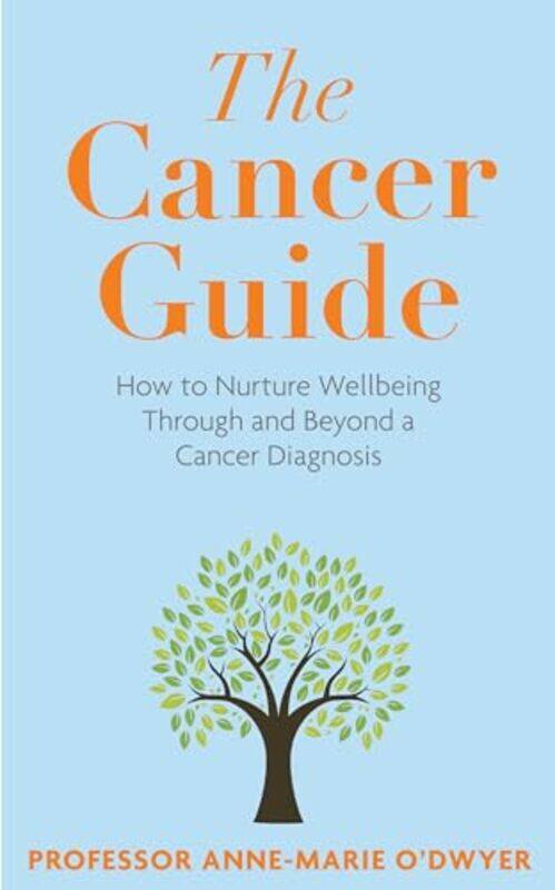 

The Cancer Guide by Anne-Marie O'Dwyer-Paperback