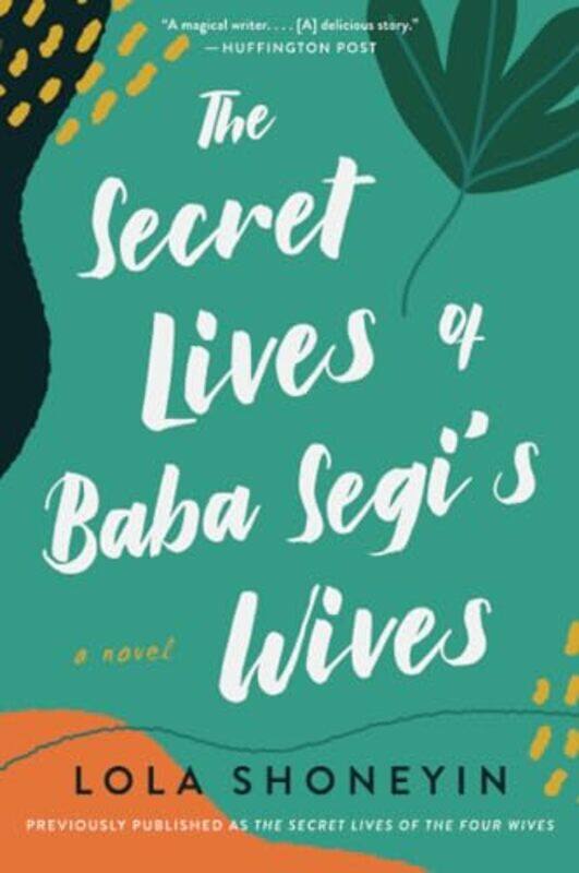 

The Secret Lives Of Baba Segis Wives by Lola Shoneyin-Paperback