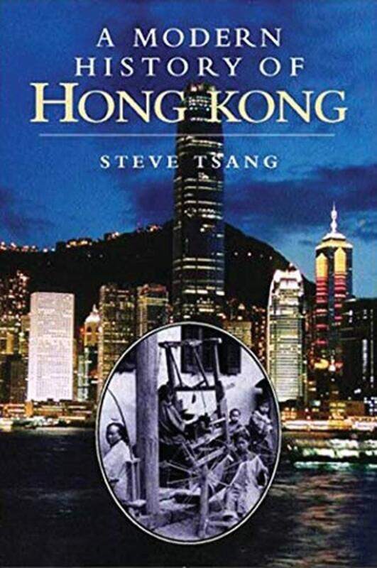 

A Modern History of Hong Kong by Steve Oxford University, UK Tsang-Paperback