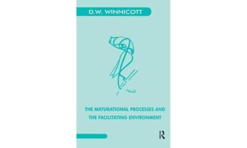 

The Maturational Processes and the Facilitating Environment by Donald W Winnicott-Paperback