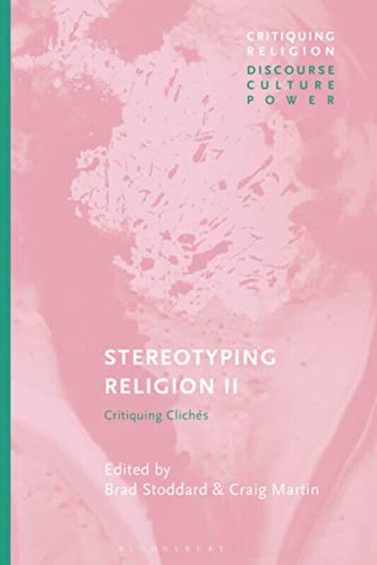 

Stereotyping Religion II by Brad McDaniel College, USA StoddardCraig St Thomas Aquinas College, USA Martin-Paperback