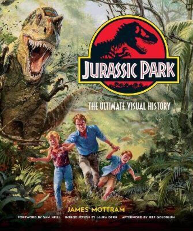 

Jurassic Park: The Ultimate Visual History.Hardcover,By :Mottram, James - Neill, Sam - Dern, Laura - Goldblum, Jeff