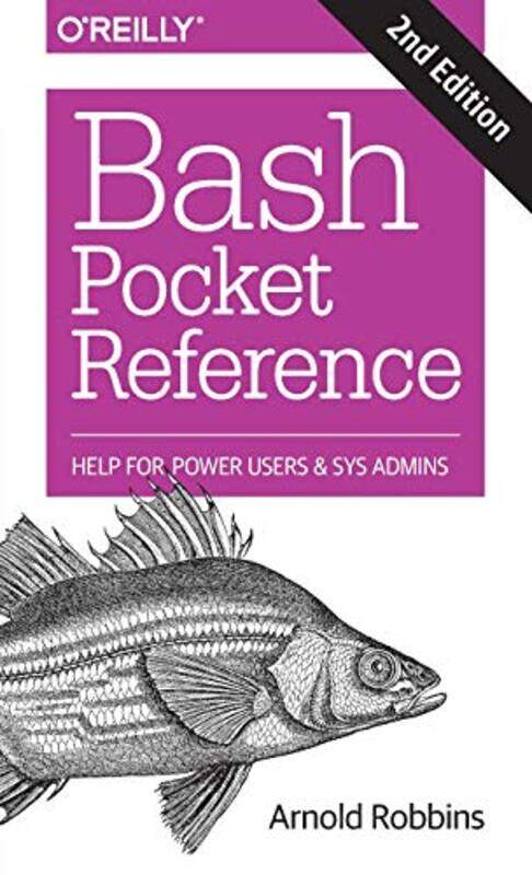 

Bash Pocket Reference 2E by Robbins, Arnold-Paperback