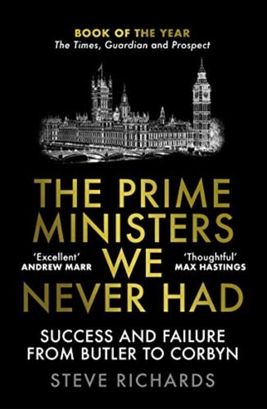 

Prime Ministers We Never Had , Paperback by Steve Richards