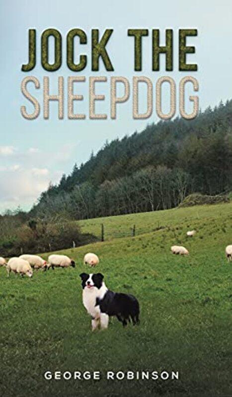 

Jock the Sheepdog by George Robinson-Hardcover