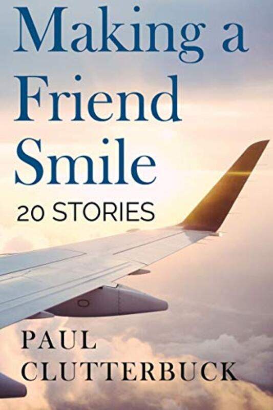

Making A Friend Smile by Paul Clutterbuck-Paperback