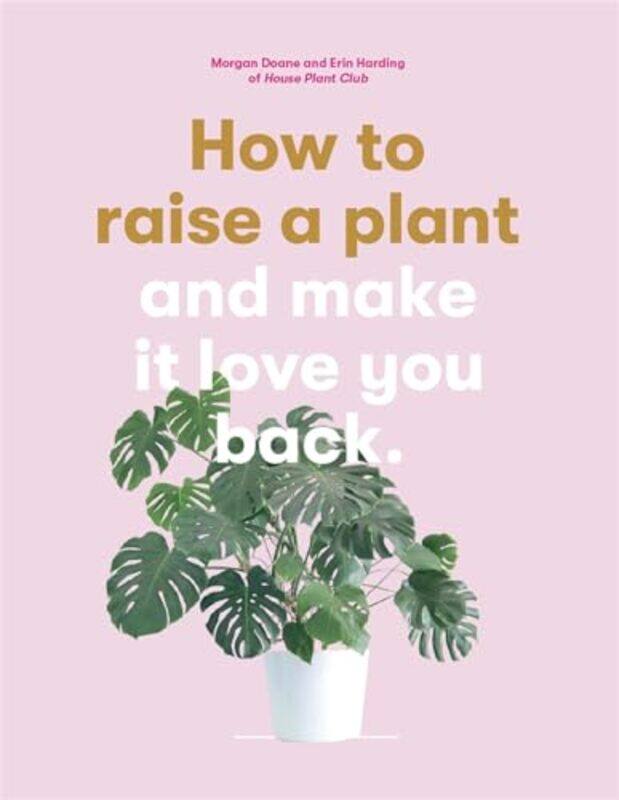 

How to Raise a Plant by Zoe ClarkeSteph Marshall-Paperback