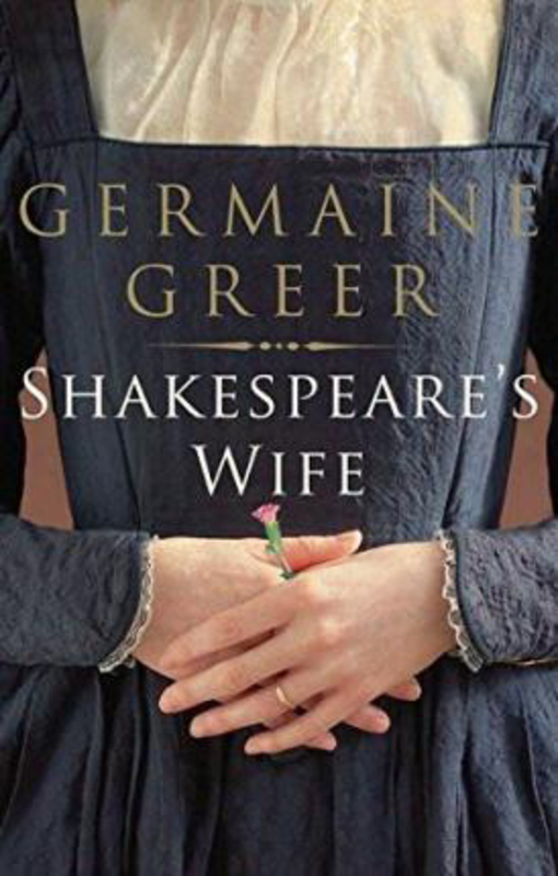 Shakespeare's Wife, Paperback Book, By: Dr. Germaine Greer
