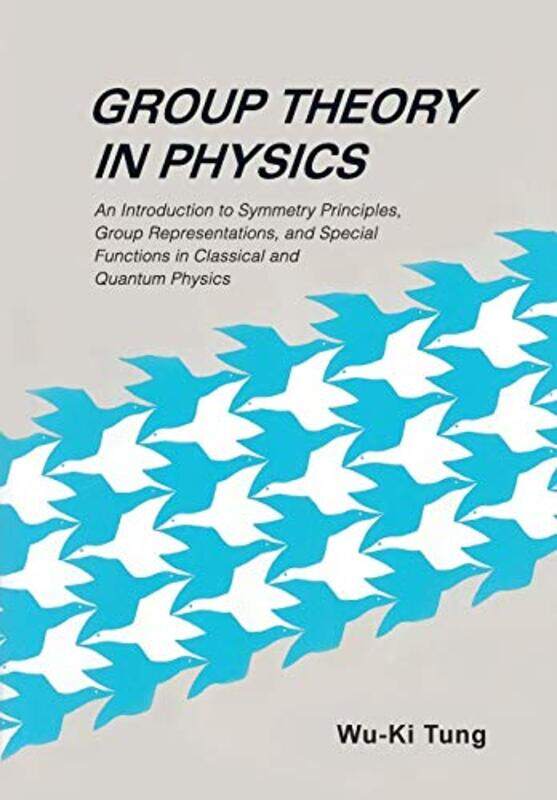 

Group Theory In Physics An Introduction To Symmetry Principles Group Representations And Special Functions In Classical And Quantum Physics by Phillip