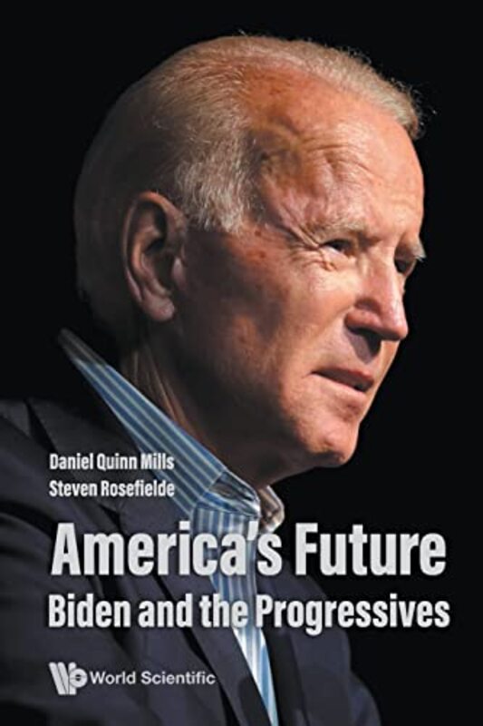 

Americas Future Biden And The Progressives by James University of Florida USA McLeskeyLawrence MaheadyBonnie BillingsleyMary T BrownellTimothy J Lewis