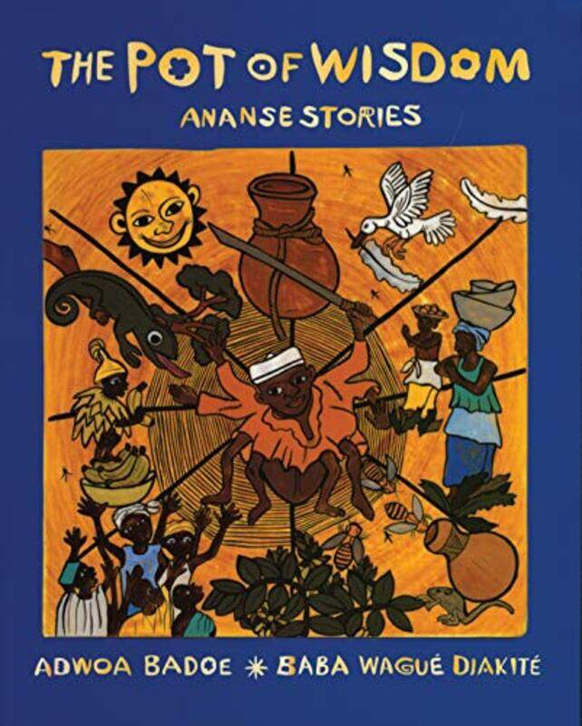 

The Pot of Wisdom by Adwoa BadoeBaba Wagu Diakit-Paperback