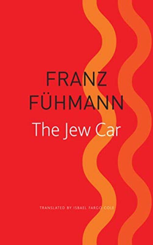 

The Jew Car by Franz FuhmannIsabel Fargo Cole-Paperback