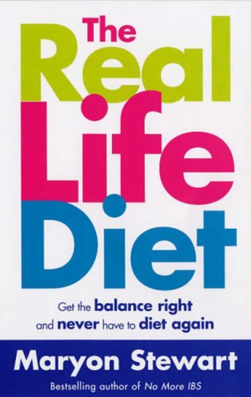 The Real Life Diet: Get the Balance Right and Never Have to Diet Again, Paperback Book, By: Maryon Stewart