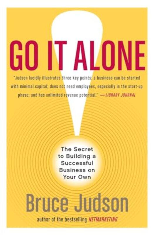 

Go It Along The Secret To Building A Successful Business On Your Own, Paperback by Judson, Bruce