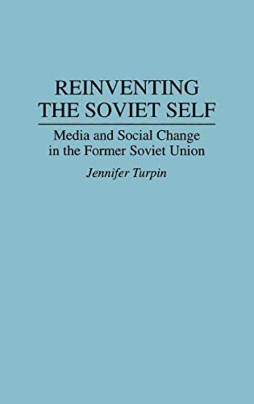 

Reinventing the Soviet Self by Dana Rasmussen-Hardcover