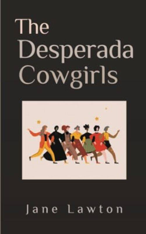 

The Desperada Cowgirls by Jane Lawton-Paperback