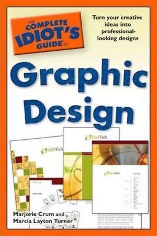 

The Complete Idiot's Guide to Graphic Design (Complete Idiot's Guide to).paperback,By :Marjorie Crum