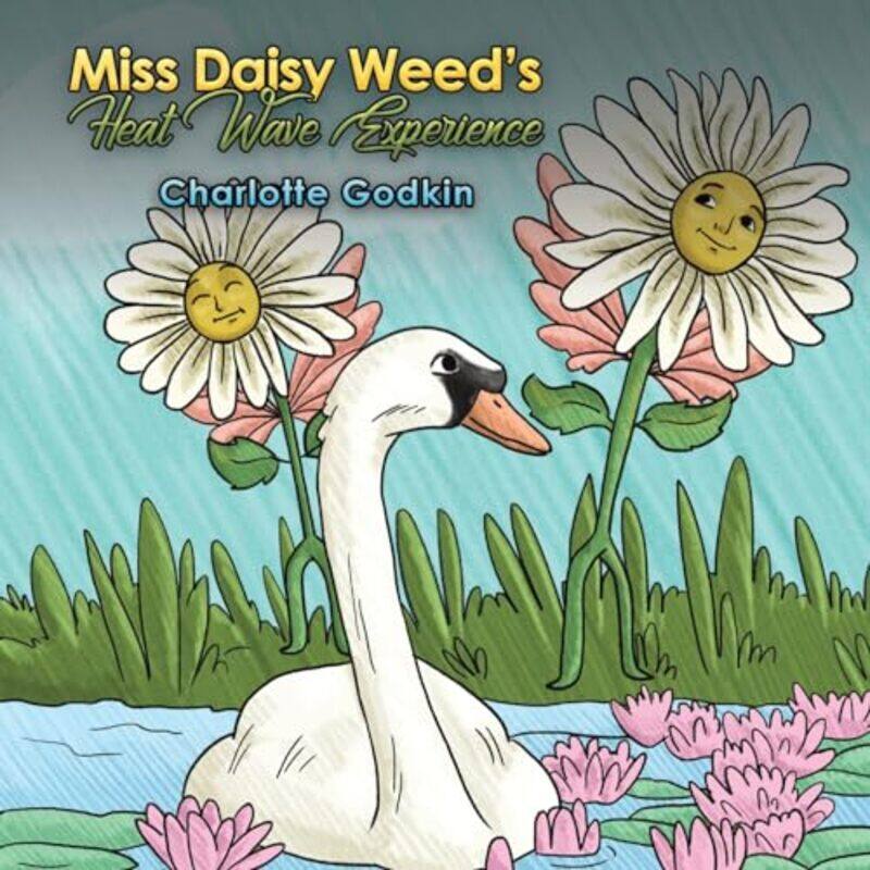 

Miss Daisy Weeds Heat Wave Experience by Charlotte Godkin-Paperback