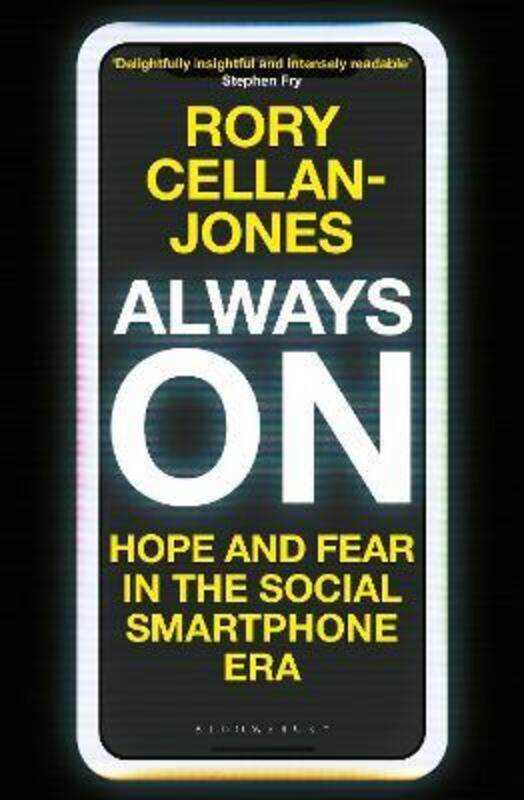 

Always On: Hope and Fear in the Social Smartphone Era, Hardcover Book, By: Rory Cellan-jones