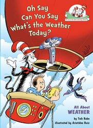 Oh Say Can You Say Whats the Weather Today, Hardcover Book, By: Tish Rabe