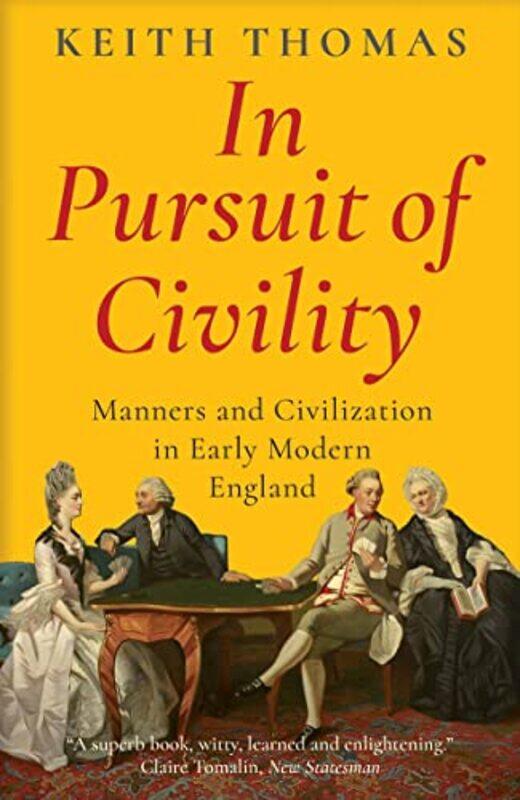 

In Pursuit of Civility by Keith Thomas-Paperback