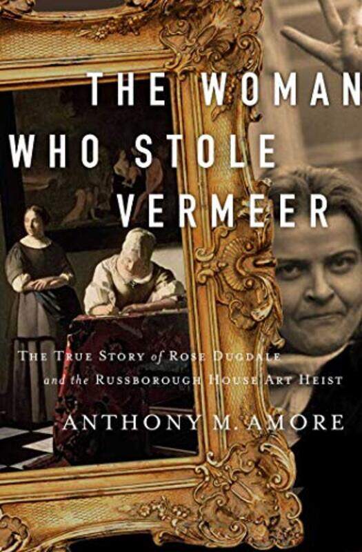 

The Woman Who Stole Vermeer by Anthony M Amore-Hardcover