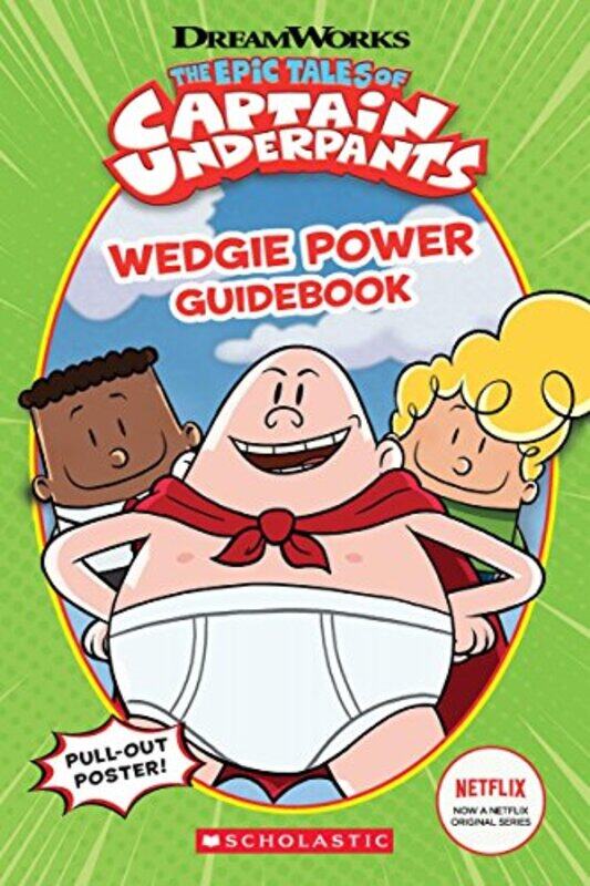 

Wedgie Power Guidebook (Epic Tales Of Captain Underpants Tv Series),Paperback,by:Howard, Kate