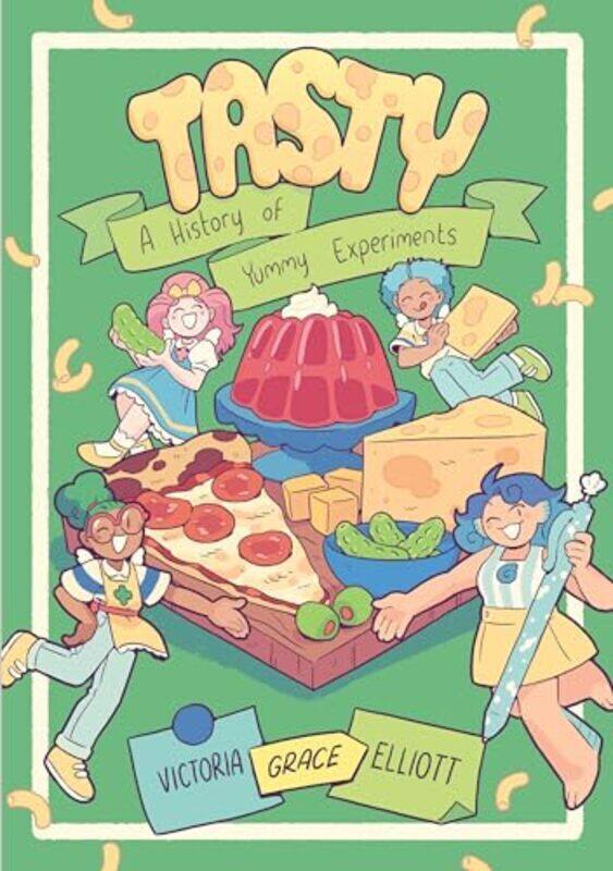 

Tasty A History of Yummy Experiments A Graphic Novel by Elliott, Victoria Grace - Hardcover