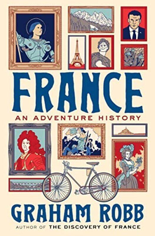 

France: An Adventure History , Hardcover by Robb, Graham