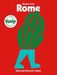 Recipes From Rome By Katie Caldesi Hardcover
