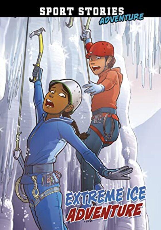 

Extreme Ice Adventure by Jake MaddoxGiuliano Aloisi-Paperback