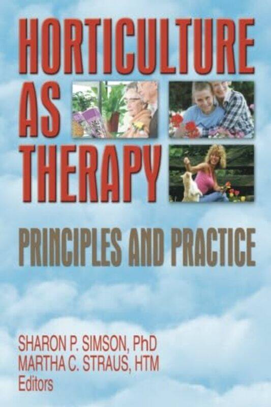 

Horticulture as Therapy by Phyllis ErdmanKok-Mun Ng-Paperback