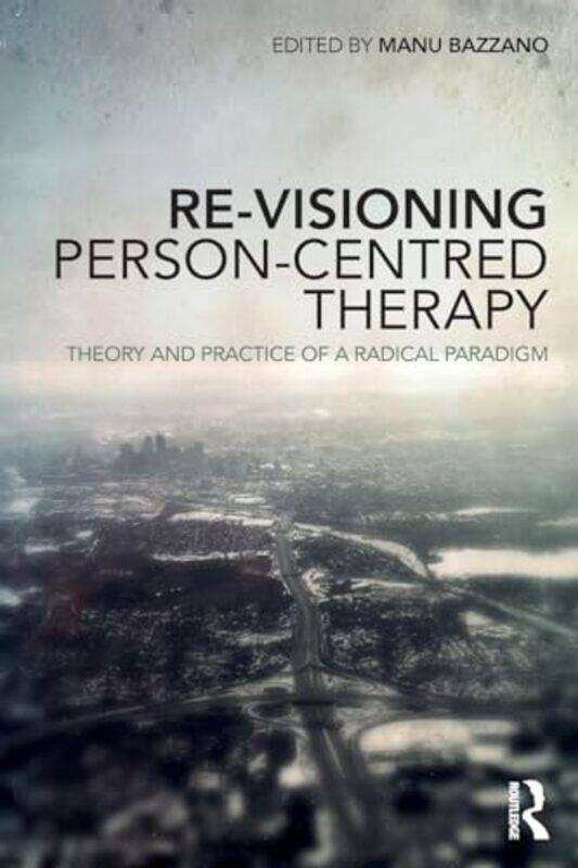 

ReVisioning PersonCentred Therapy by Michael Oliver-Paperback