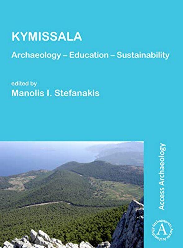 

KYMISSALA Archaeology Education Sustainability by George Oxford Miller-Paperback