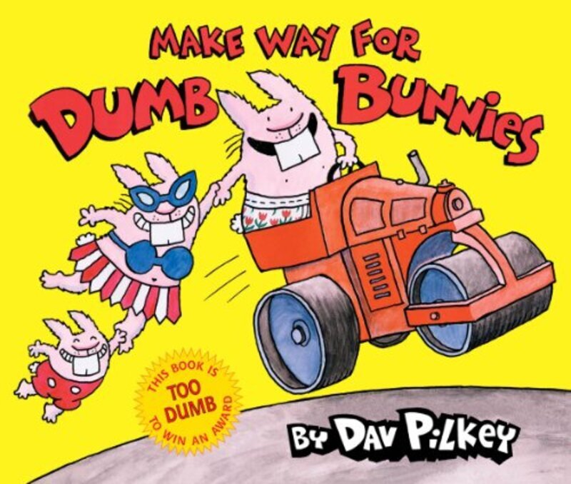 Make Way for Dumb Bunnies,Hardcover by Pilkey, Dav - Pilkey, Dav