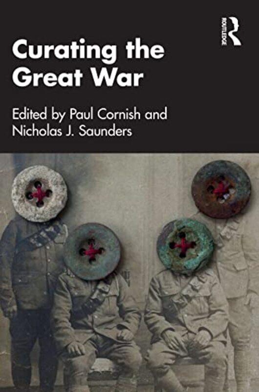 

Curating the Great War by Joseph AnnuzziLauren DarceyShane Conder-Paperback