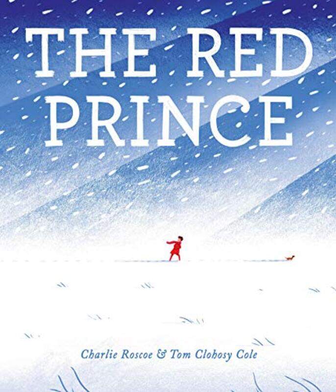 

The Red Prince by Charlie RoscoeTom Clohosy-Cole-Paperback