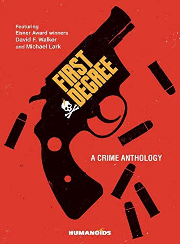 

First Degree A Crime Anthology by David F WalkerMichael Lark-Hardcover