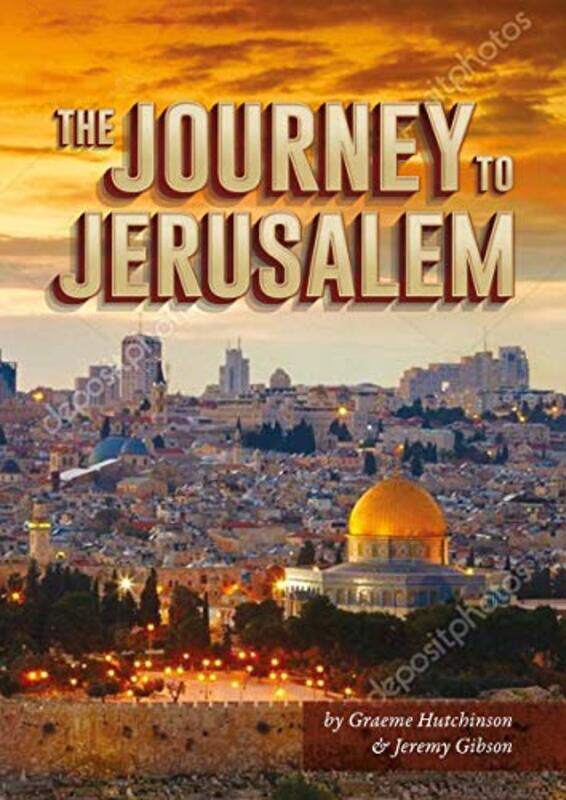 

Journey To Jerusalem by Jeremy GibsonGraeme Hutchinson-Hardcover