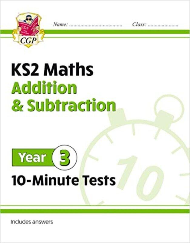 

Ks2 Year 3 Maths 10-Minute Tests: Addition & Subtraction By Cgp Books - Cgp Books Paperback