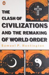 The Clash and Civilization and Remaking of World Order by Huntington, Samuel P. - Paperback