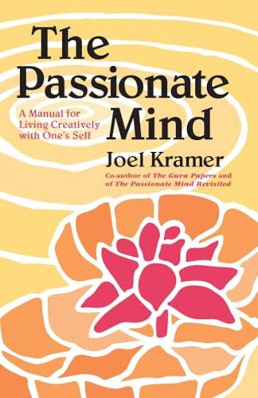 

The Passionate Mind by Joel Kramer-Paperback