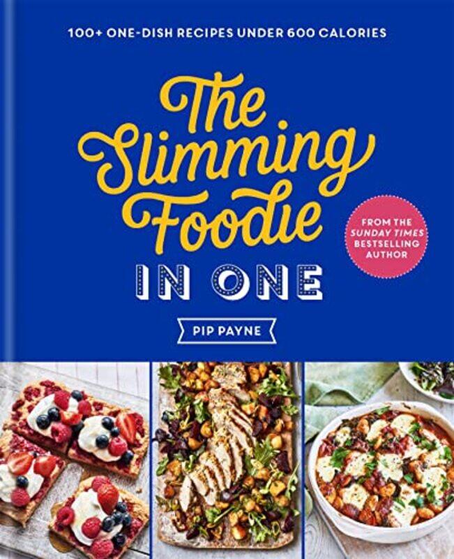 

The Slimming Foodie in One by Pip Payne-Hardcover