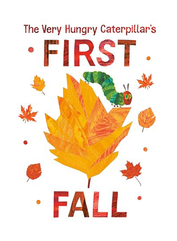 

The Very Hungry Caterpillars First Fall, Board Book, By: Eric Carle