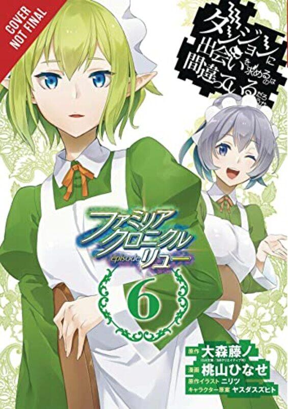 

Is It Wrong to Try to Pick Up Girls in a Dungeon Familia Chronicle Episode Lyu Vol 6 manga by Fujino Omori-Paperback