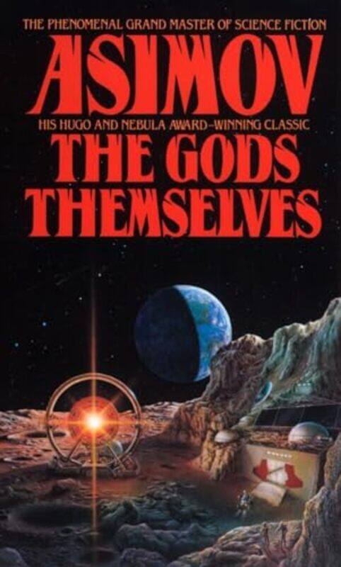 

The Gods Themselves A Novel by Asimov, Isaac Paperback