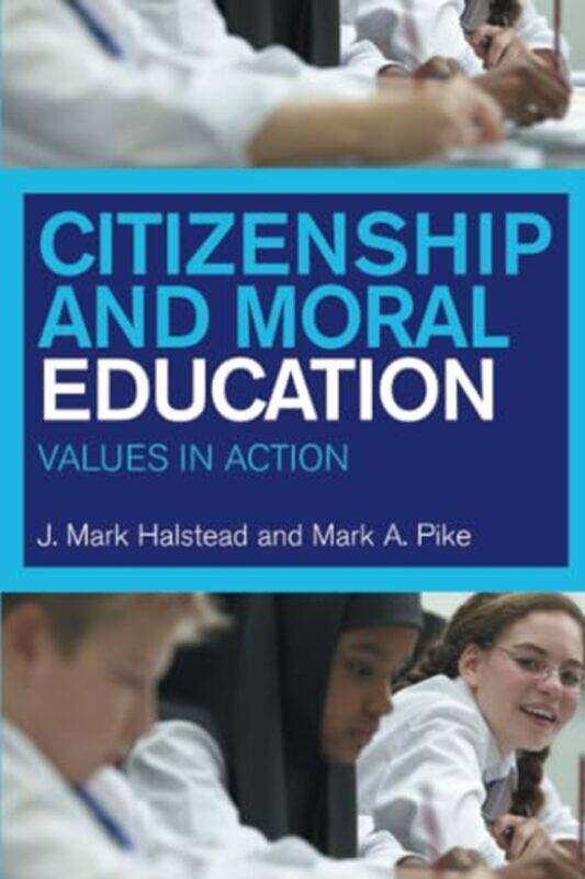 

Citizenship And Moral Education Learning Through Action And Reflection By Mark Pike Paperback