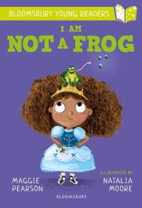 I Am Not A Frog A Bloomsbury Young Reader Lime Book Band by Pearson, Maggie - Moore, Natalia Paperback