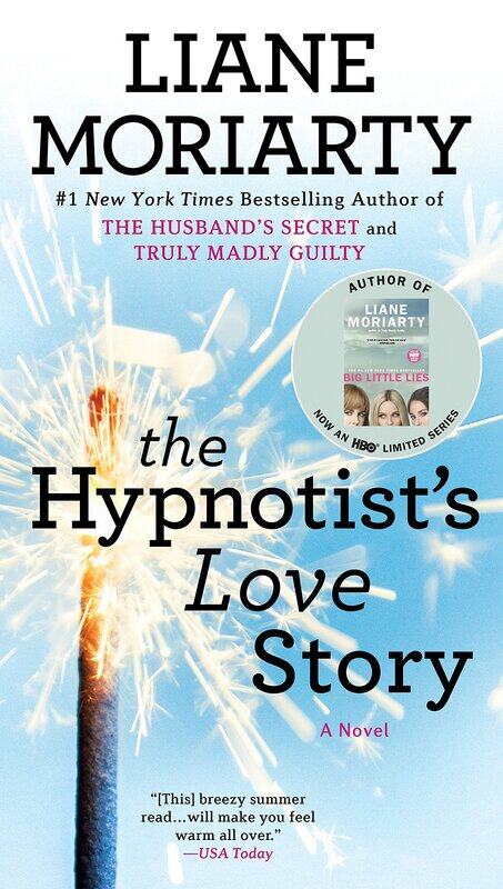 

The Hypnotist's Love Story, Paperback Book, By: Liane Moriarty